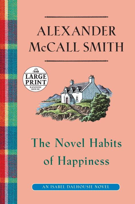The Novel Habits of Happiness (Isabel Dalhousie Series #10)