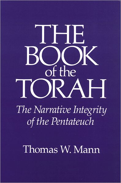 The Book of the Torah: The Narrative Integrity of the Pentateuch