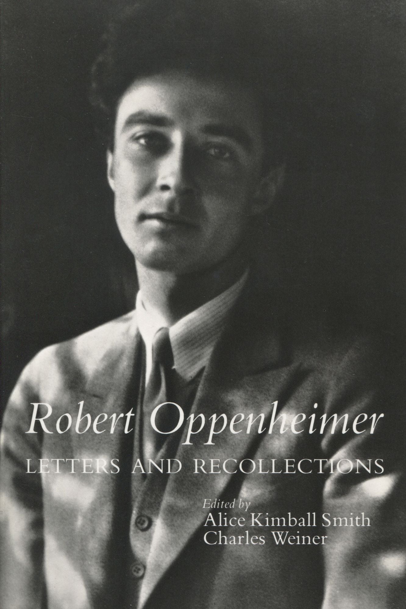Robert Oppenheimer, Letters and Recollections; Letters and Recollections
