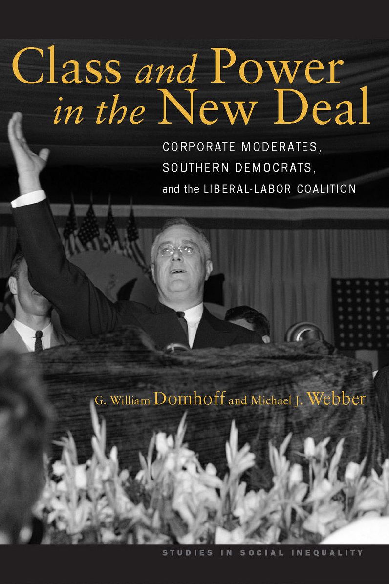 Class and Power in the New Deal: Corporate Moderates, Southern Democrats, and the Liberal-Labor Coalition