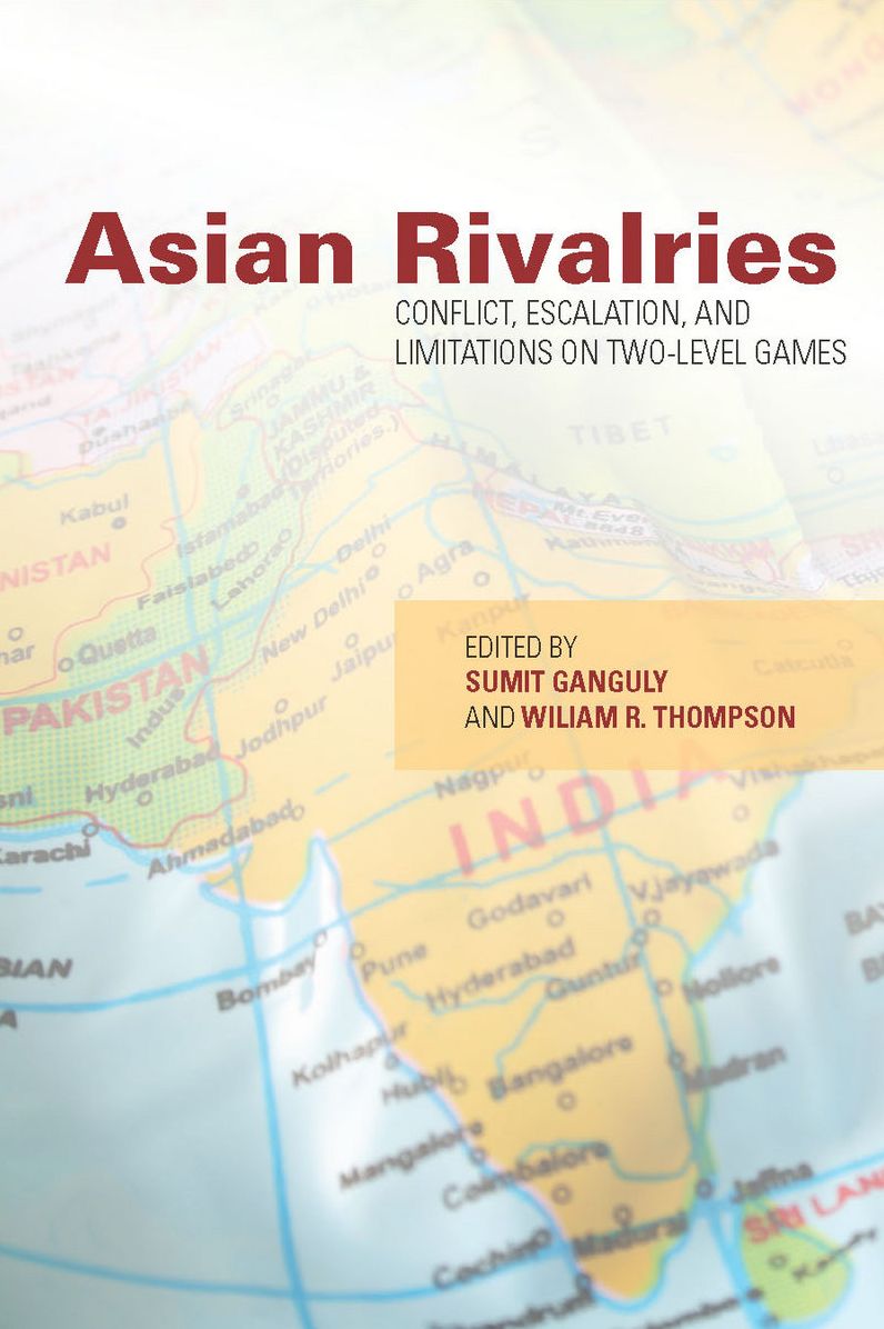 Asian Rivalries: Conflict, Escalation, and Limitations on Two-level Games