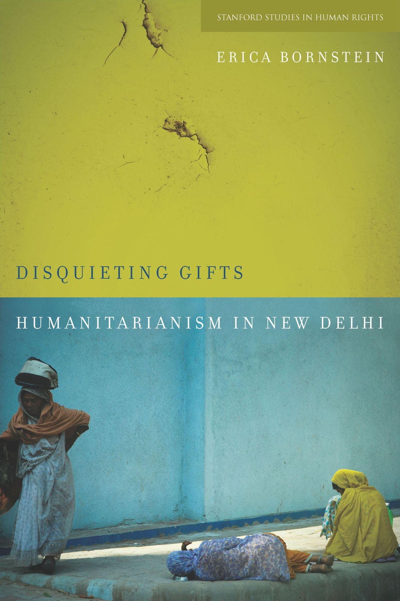 Disquieting Gifts: Humanitarianism in New Delhi