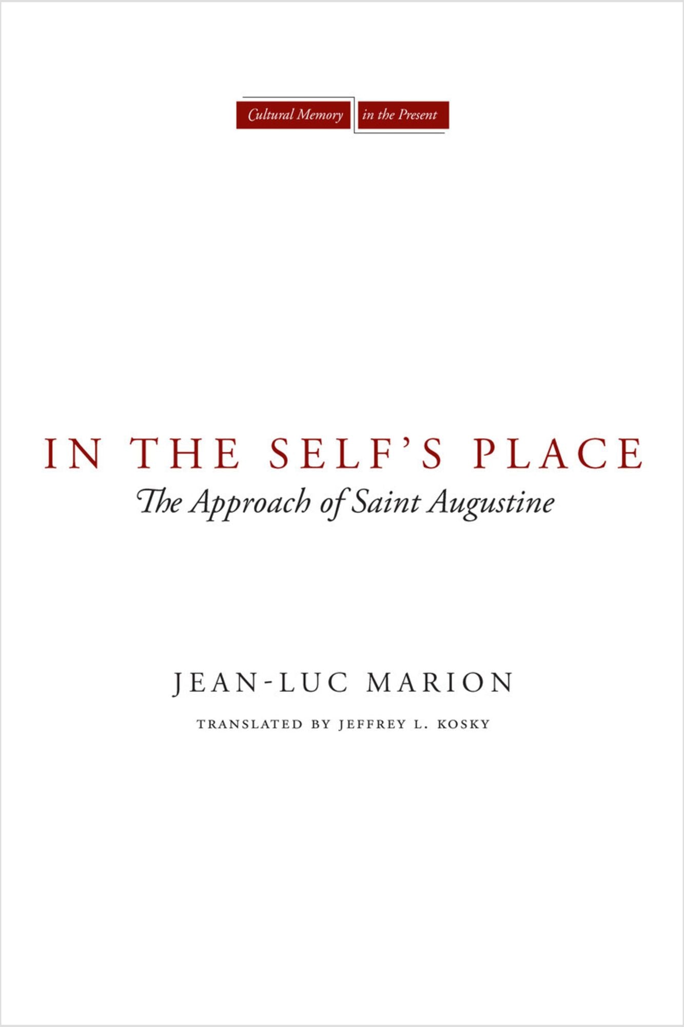 In the Self's Place: The Approach of Saint Augustine