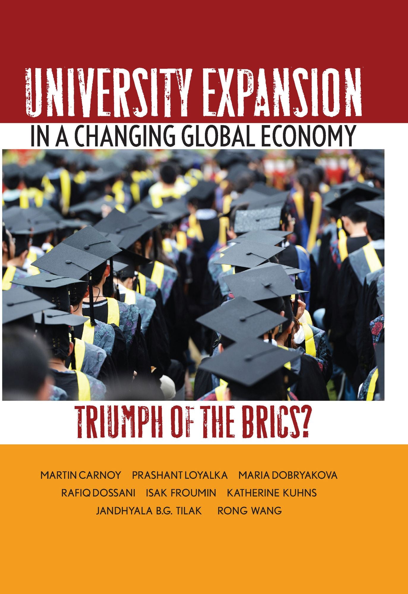 University Expansion in a Changing Global Economy: Triumph of the BRICs?