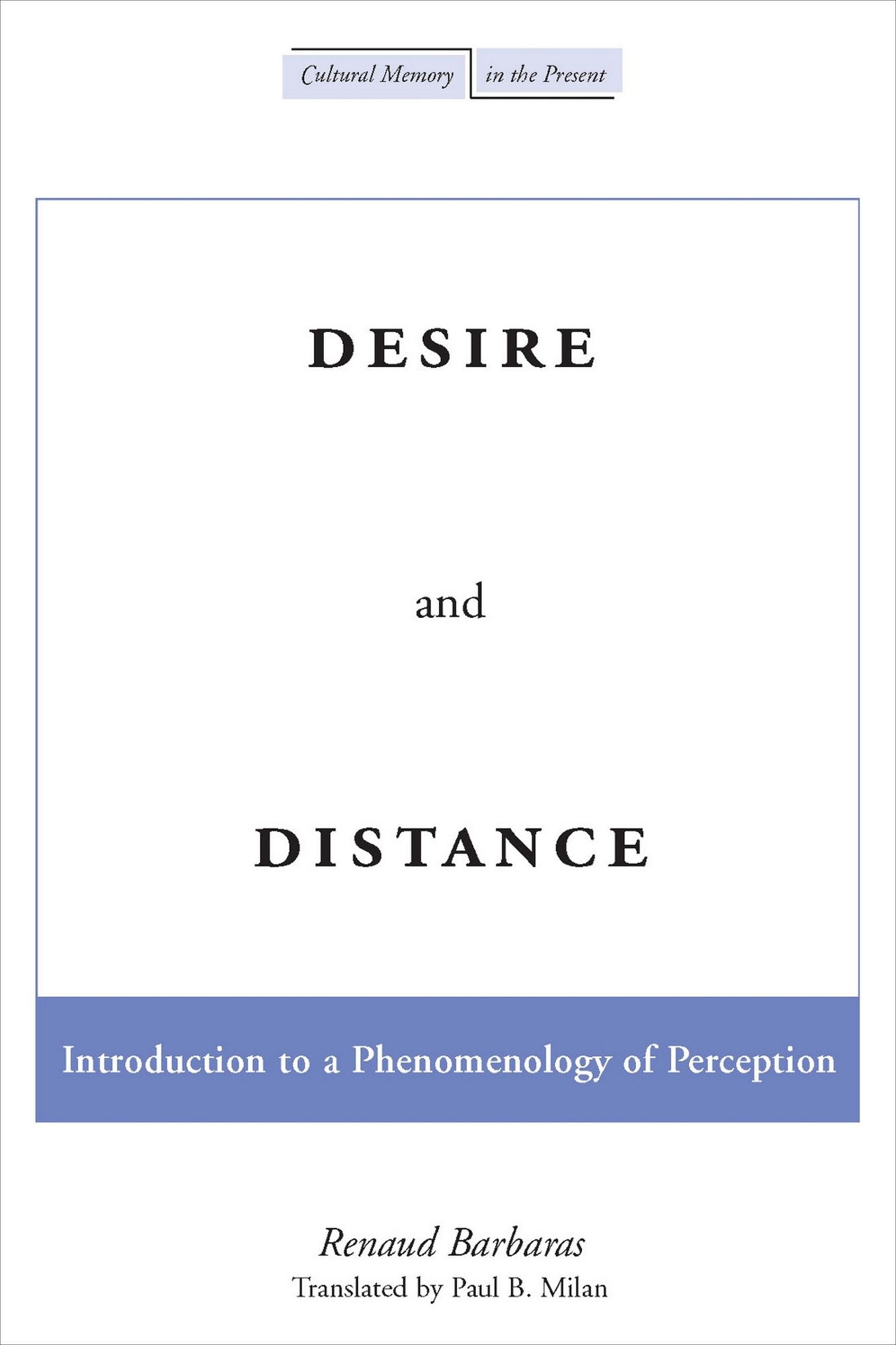 Desire and Distance: Introduction to a Phenomenology of Perception