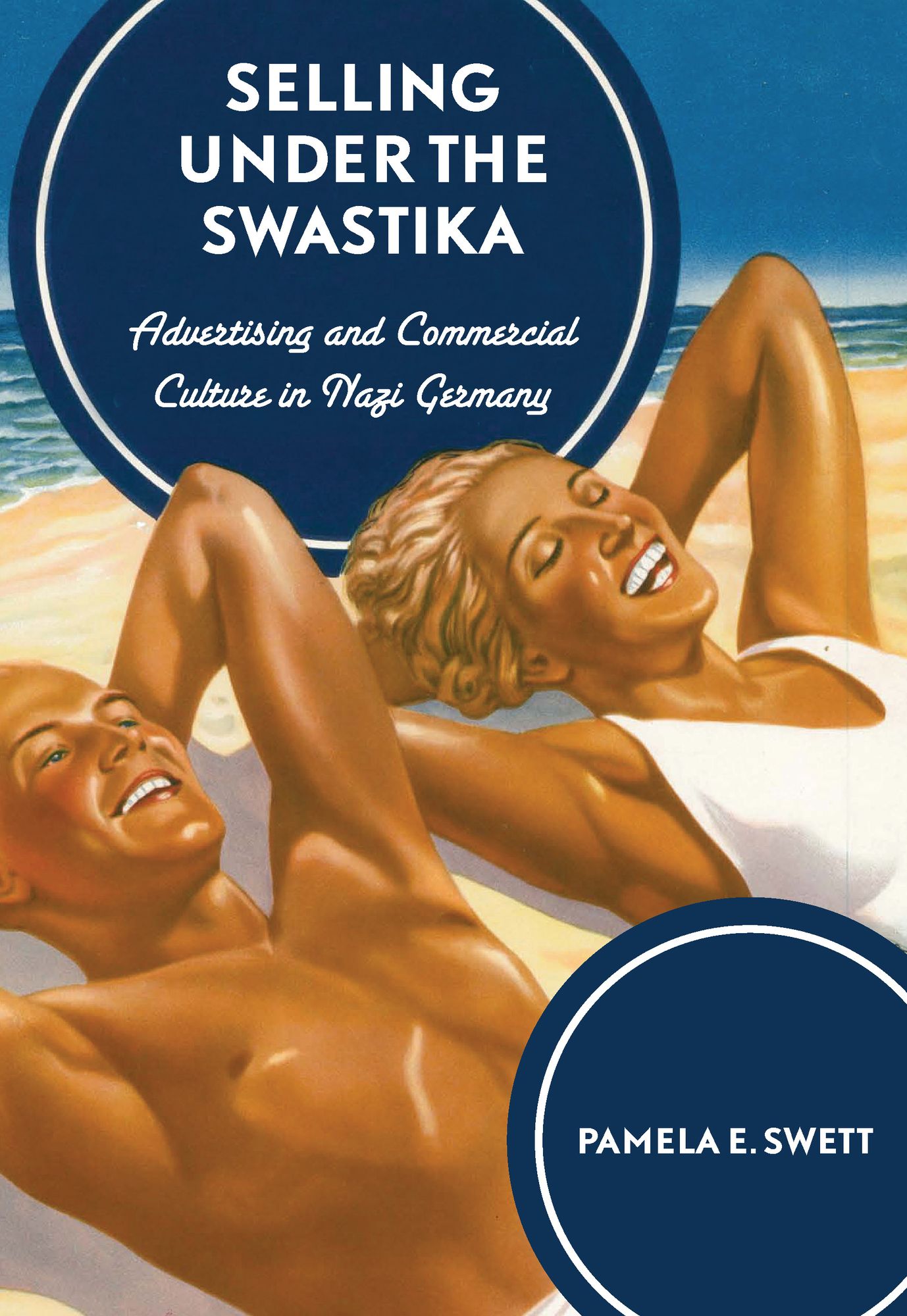 Selling under the Swastika: Advertising and Commercial Culture in Nazi Germany