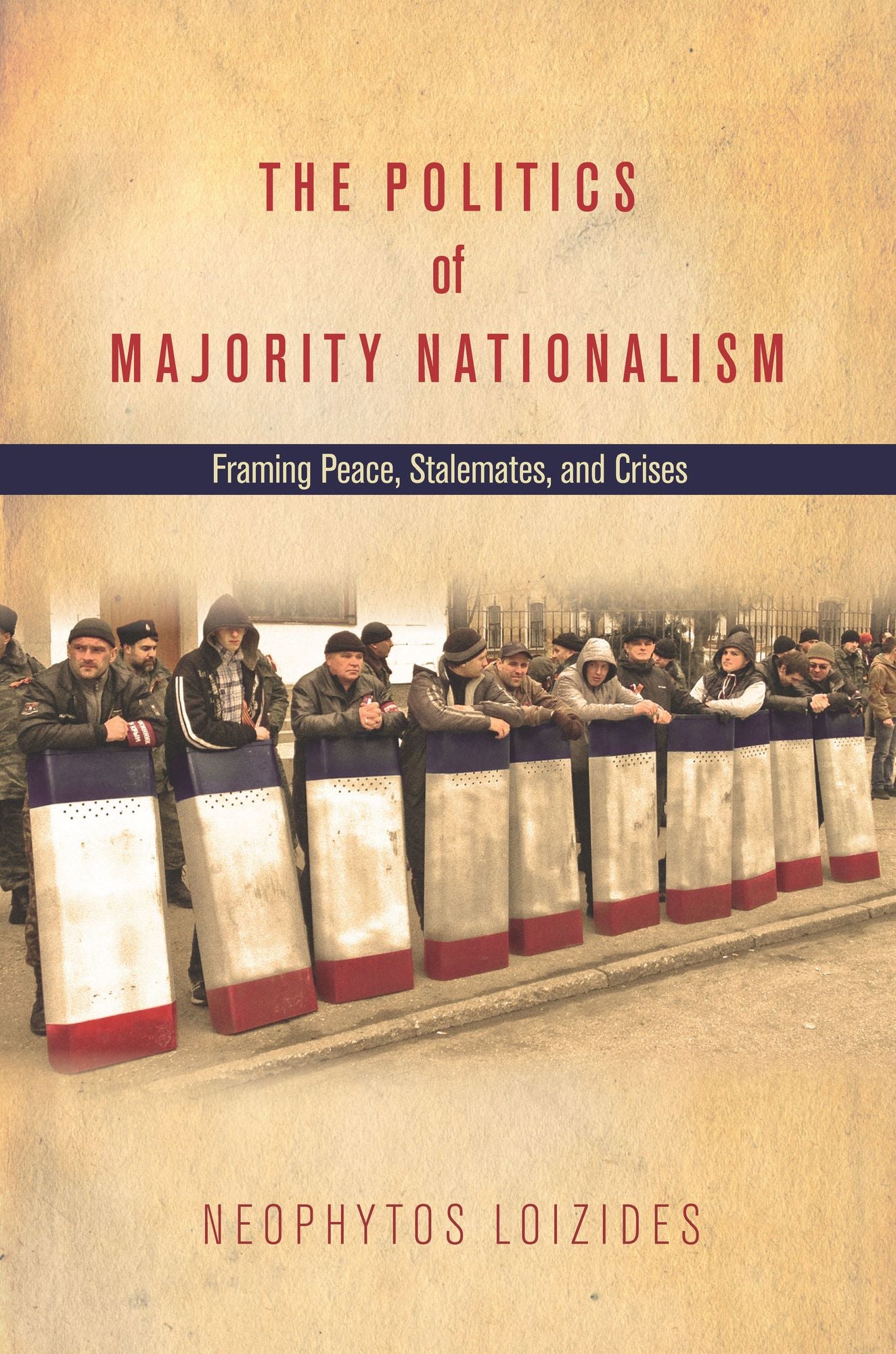 The Politics of Majority Nationalism: Framing Peace, Stalemates, and Crises