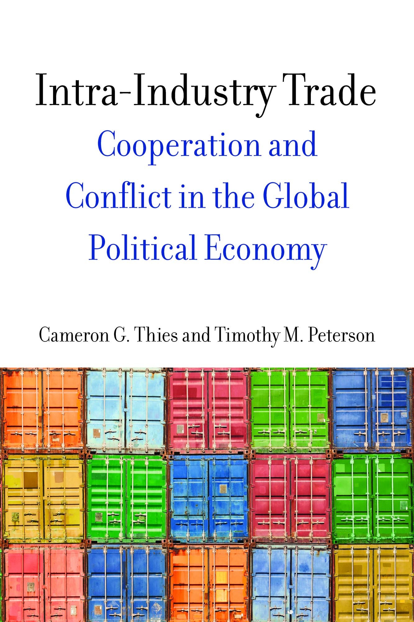 Intra-Industry Trade: Cooperation and Conflict in the Global Political Economy