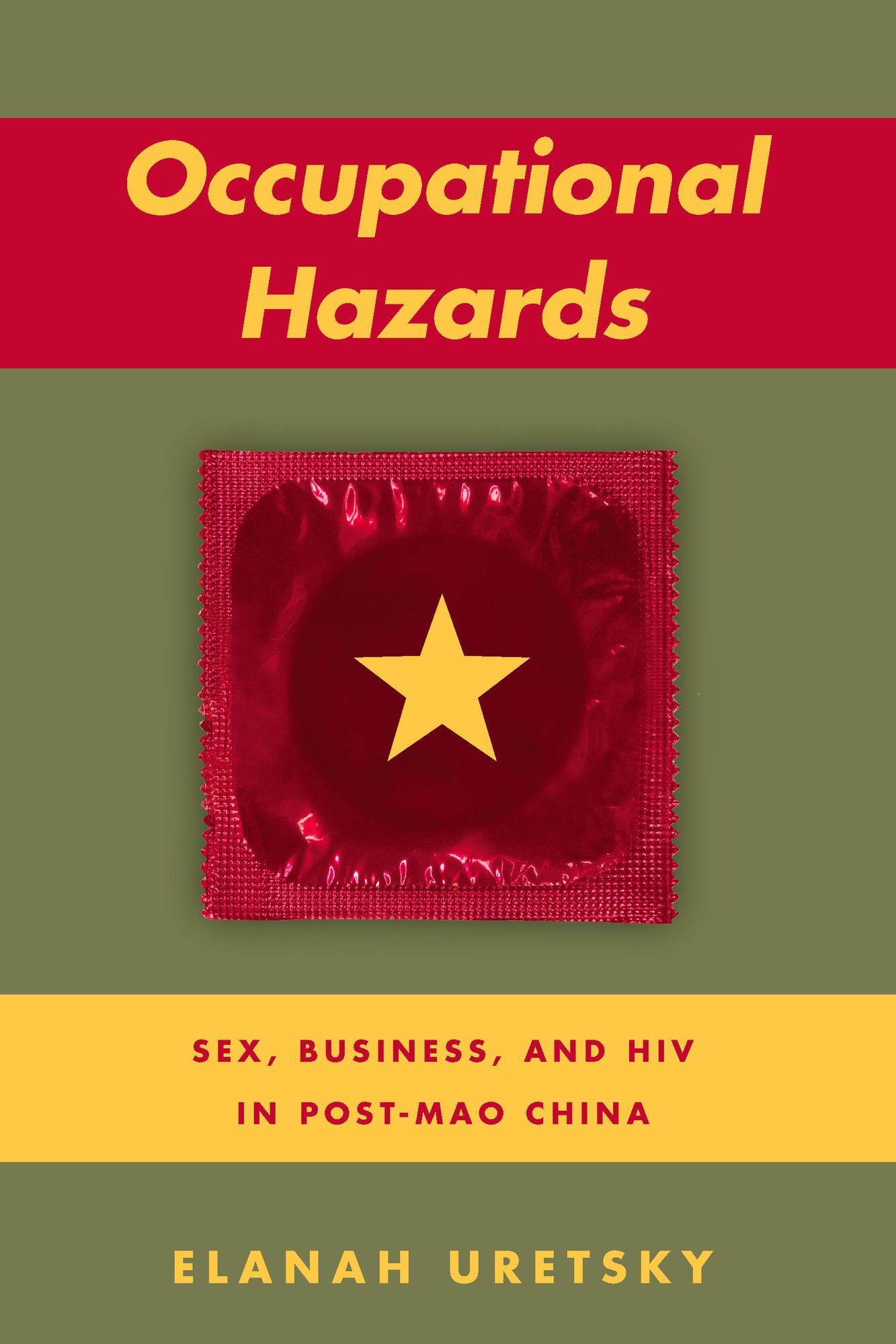 Occupational Hazards: Sex, Business, and HIV in Post-Mao China