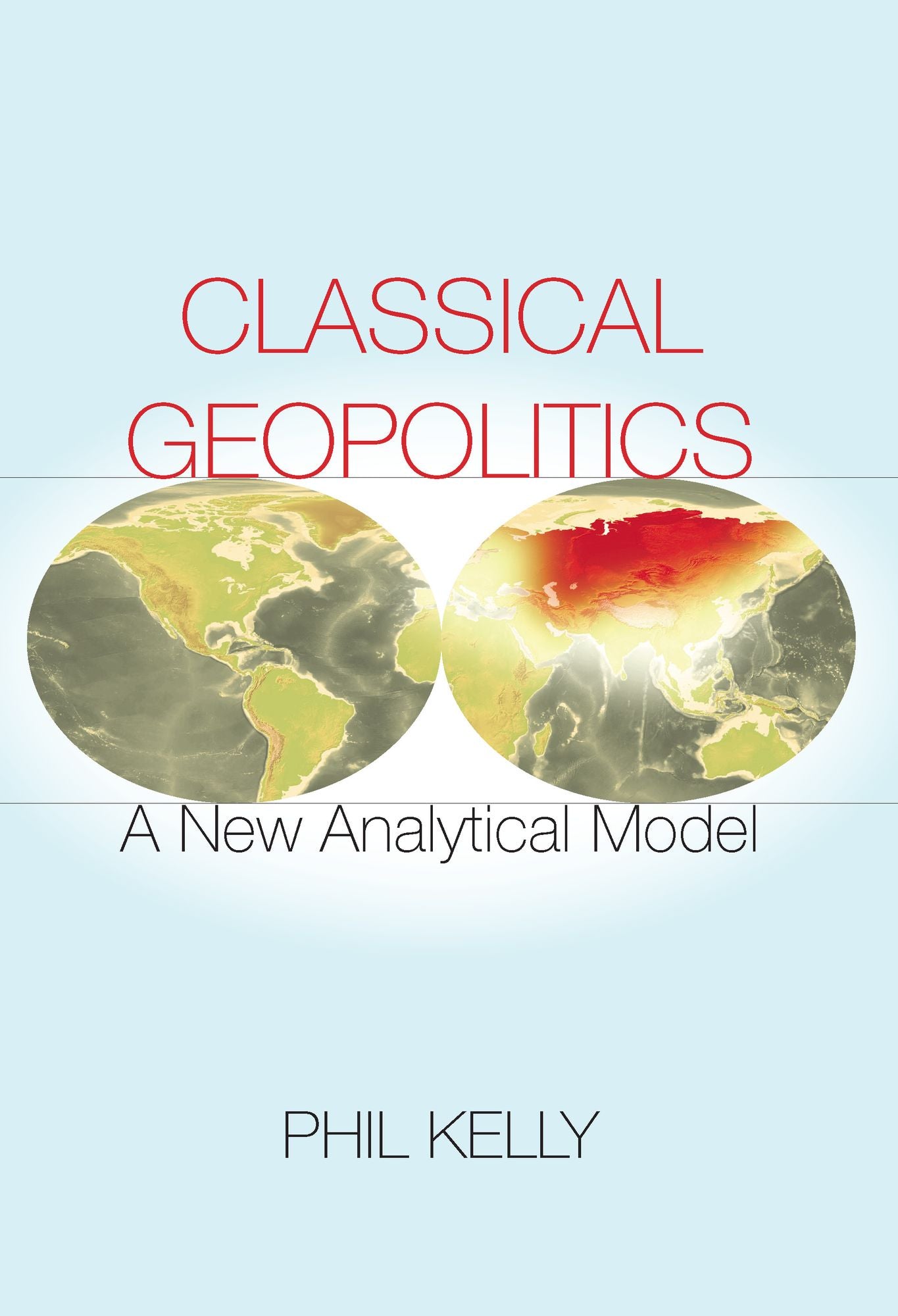 Classical Geopolitics: A New Analytical Model