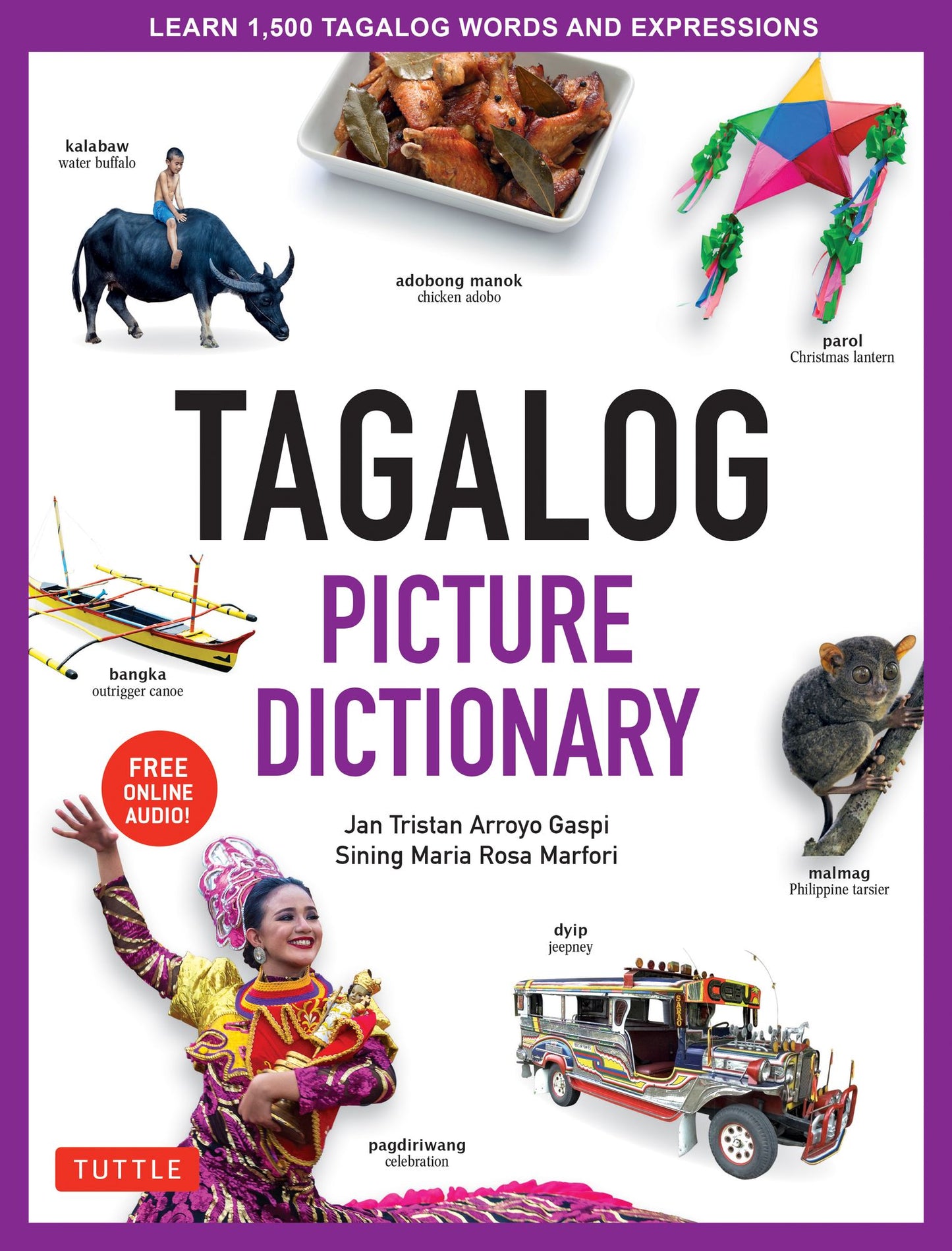 Tagalog Picture Dictionary: Learn 1500 Key Tagalog Words and Phrases [includes Online Audio]