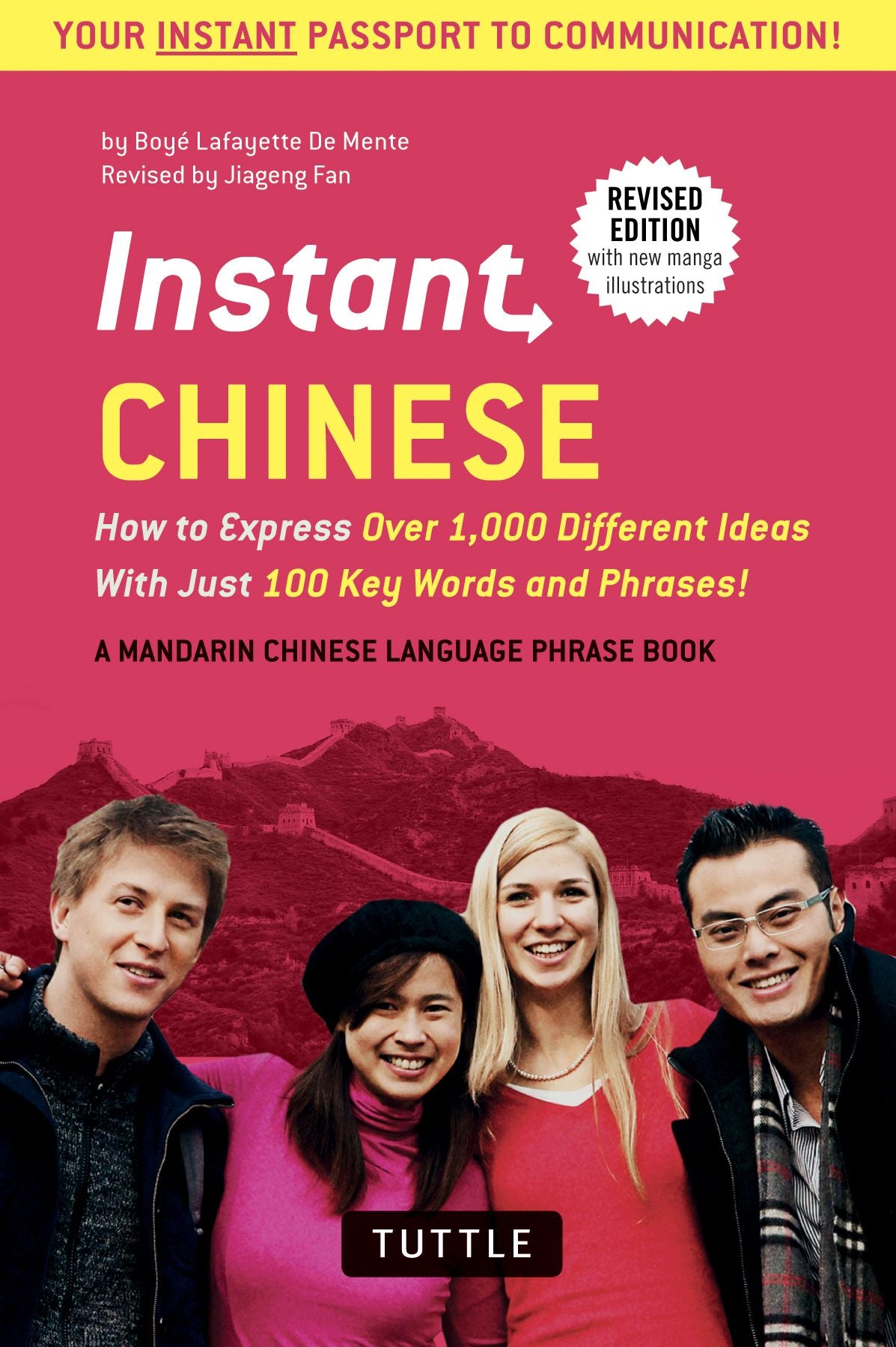 Instant Chinese: How to Express Over 1,000 Different Ideas with Just 100 Key Words and Phrases! (Mandarin Chinese Phrasebook & Dictionary)