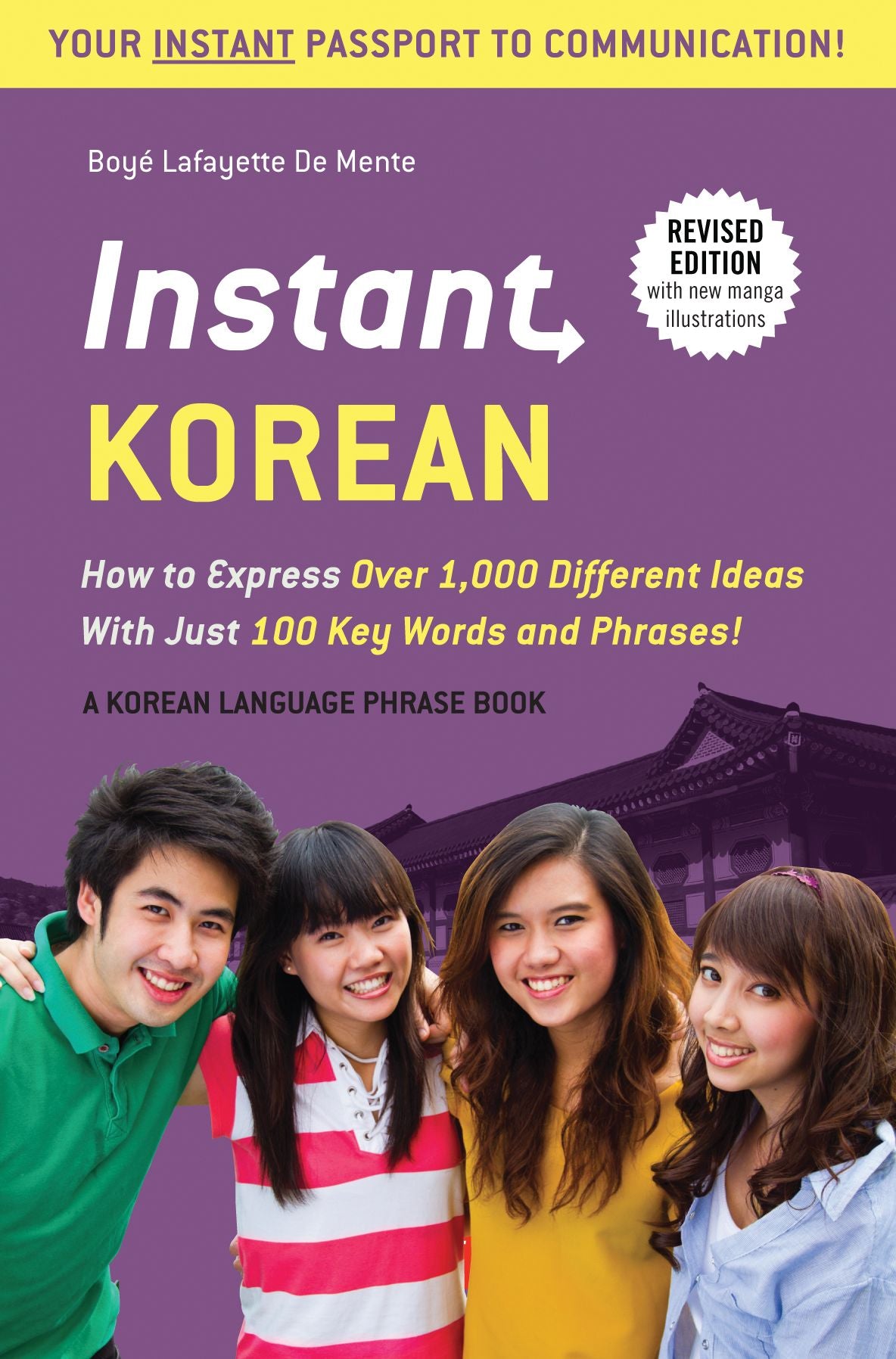 Instant Korean: How to Express Over 1,000 Different Ideas with Just 100 Key Words and Phrases! (Korean Phrasebook & Dictionary)