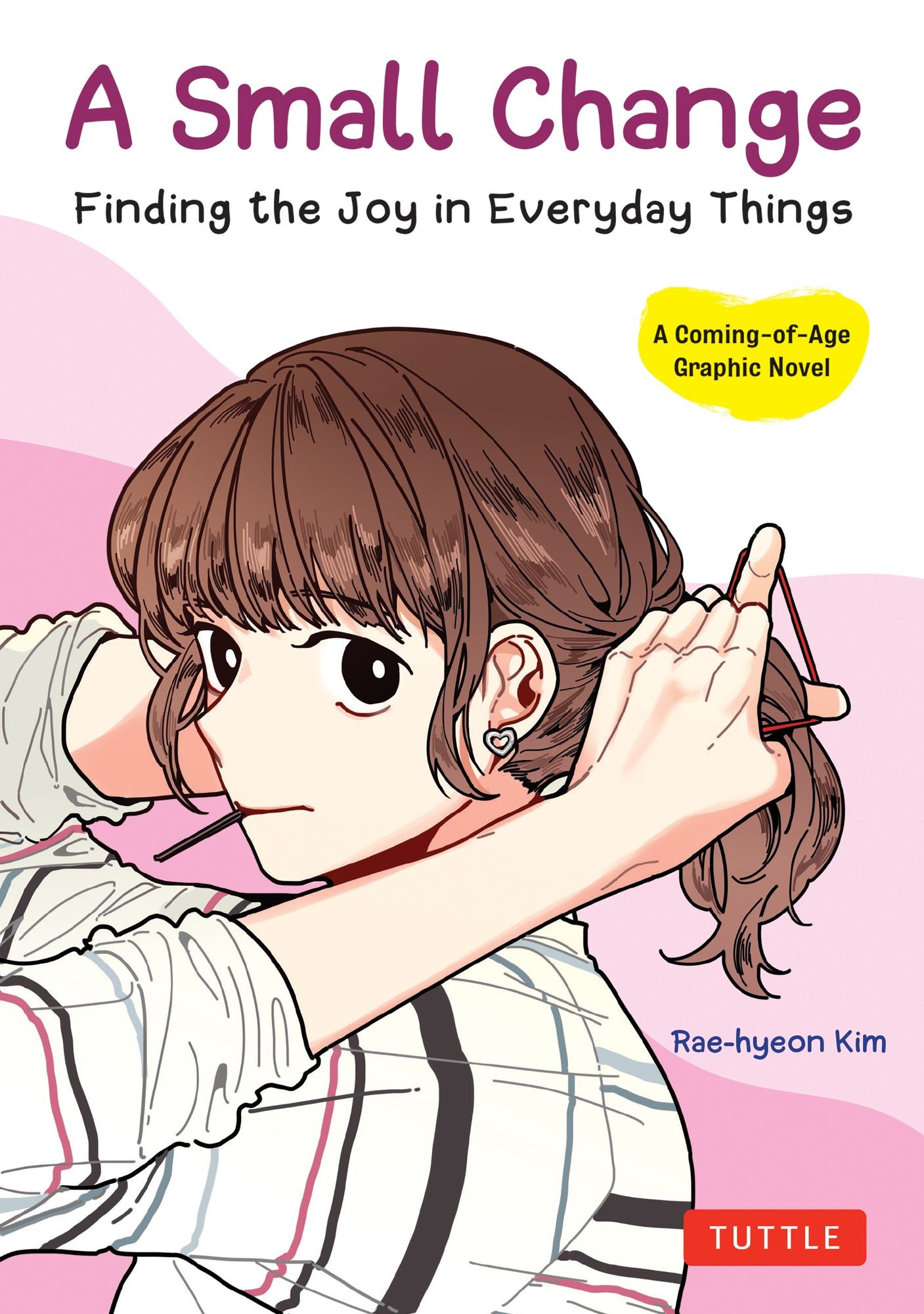 A Small Change: Finding the Joy in Everyday Things (A Korean Graphic Novel)