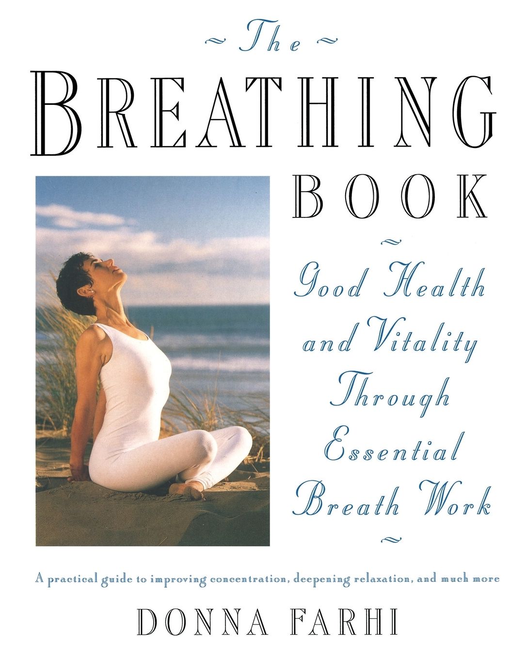 The Breathing Book: Vitality & Good Health Through Essential Breath Work