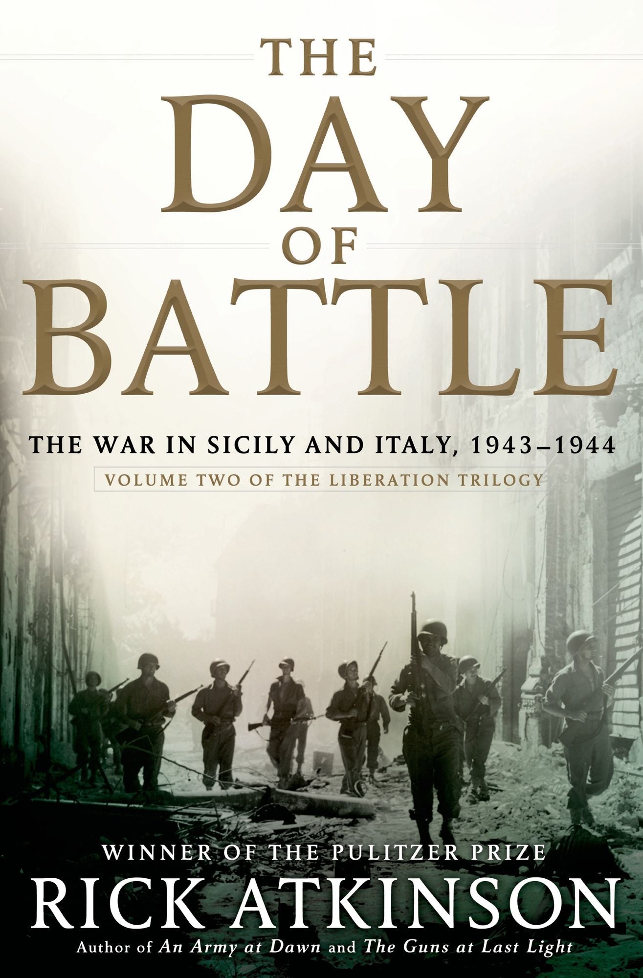 The Day of Battle: The War in Sicily and Italy, 1943-1944