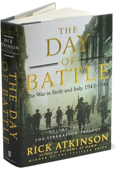 The Day of Battle: The War in Sicily and Italy, 1943-1944