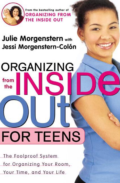 Organizing from the Inside Out For Teens