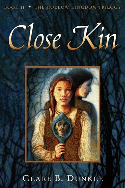 Close Kin (The Hollow Kingdom Trilogy #2)