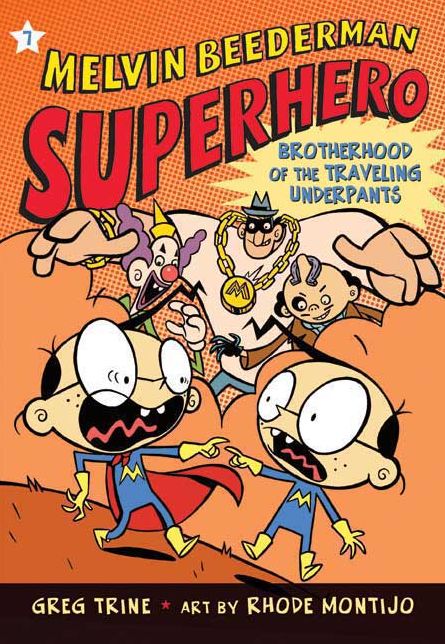 Brotherhood of the Traveling Underpants (Melvin Beederman, Superhero Series #7)