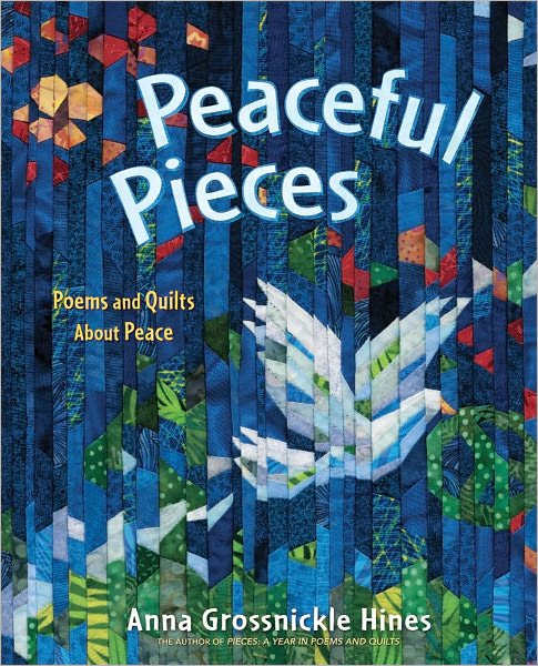 Peaceful Pieces: Poems and Quilts About Peace