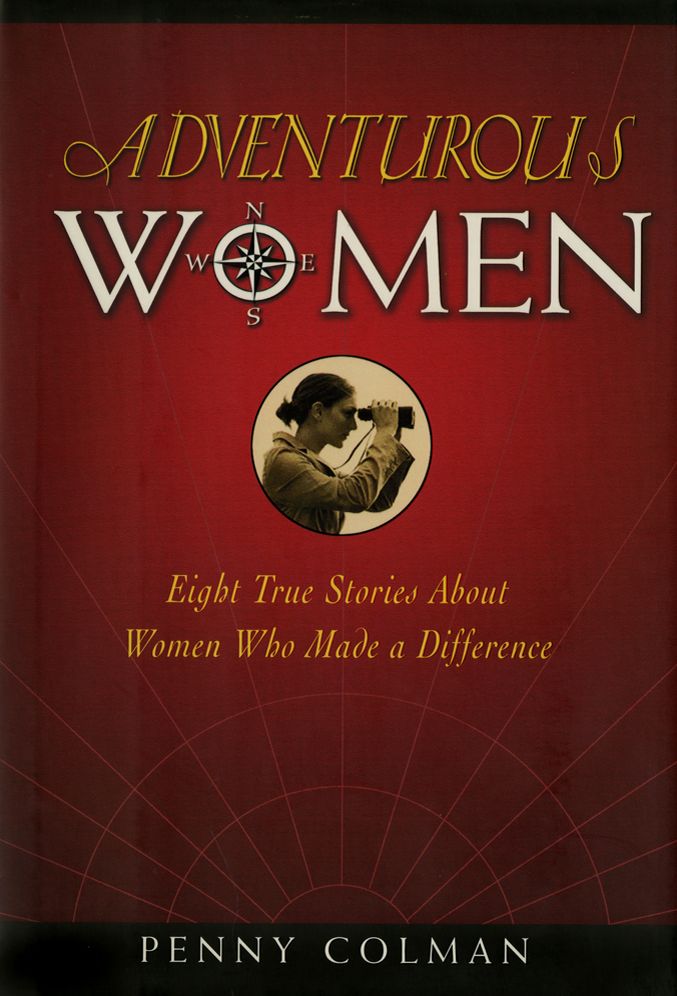 Adventurous Women: Eight True Stories About Women Who Made a Difference