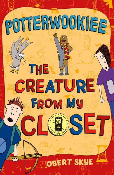 Potterwookiee (Creature from My Closet Series #2)