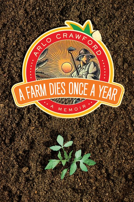 A Farm Dies Once a Year: A Memoir