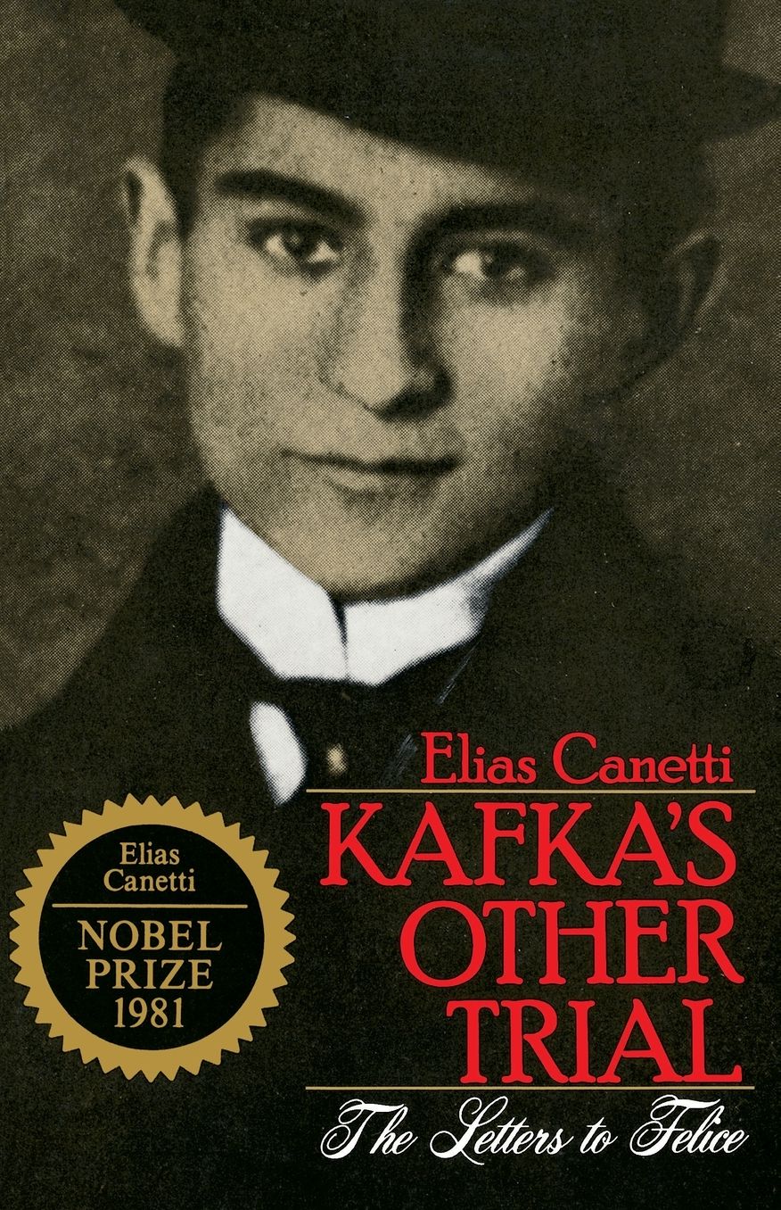 Kafka's Other Trial: The Letters to Felice