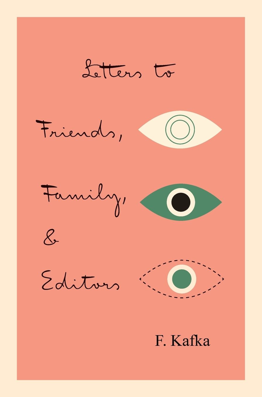 Letters to Friends, Family and Editors