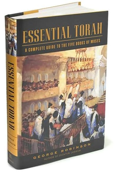 Essential Torah: A Complete Guide to the Five Books of Moses