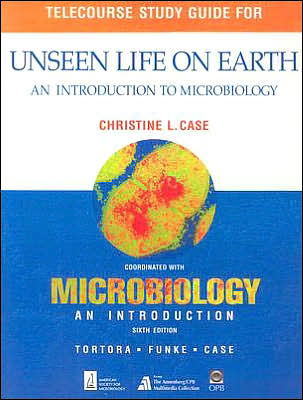 Telecourse Study Guide for "Unseen Life on Earth: An Introduction to Microbiology"