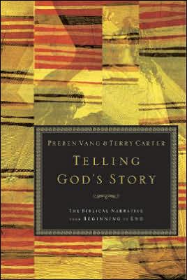 Telling God's Story: The Biblical Narrative from Beginning to End
