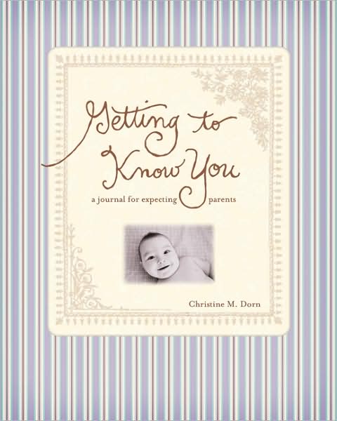 Getting To Know You: A Journal for Expecting Parents