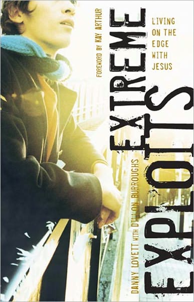 Extreme Exploits: Living On the Edge with Jesus