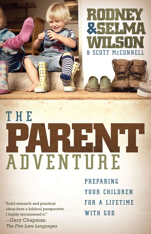 The Parent Adventure: Preparing Your Children for a Lifetime with God