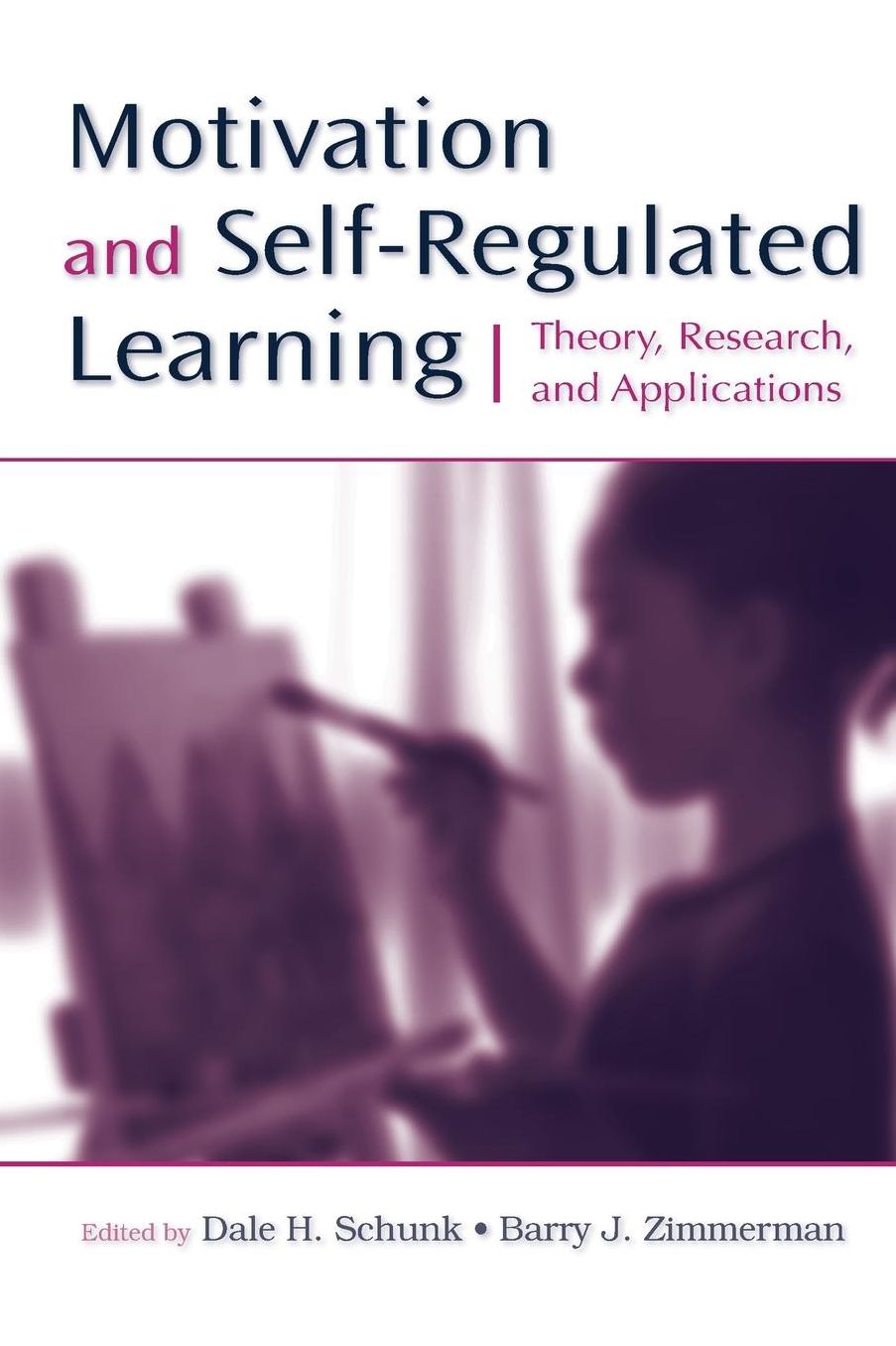 Motivation and Self-Regulated Learning: (Re) Theory, Research, and Applications