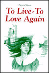 To Live - to Love Again