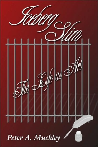 Iceberg Slim: Life As Art
