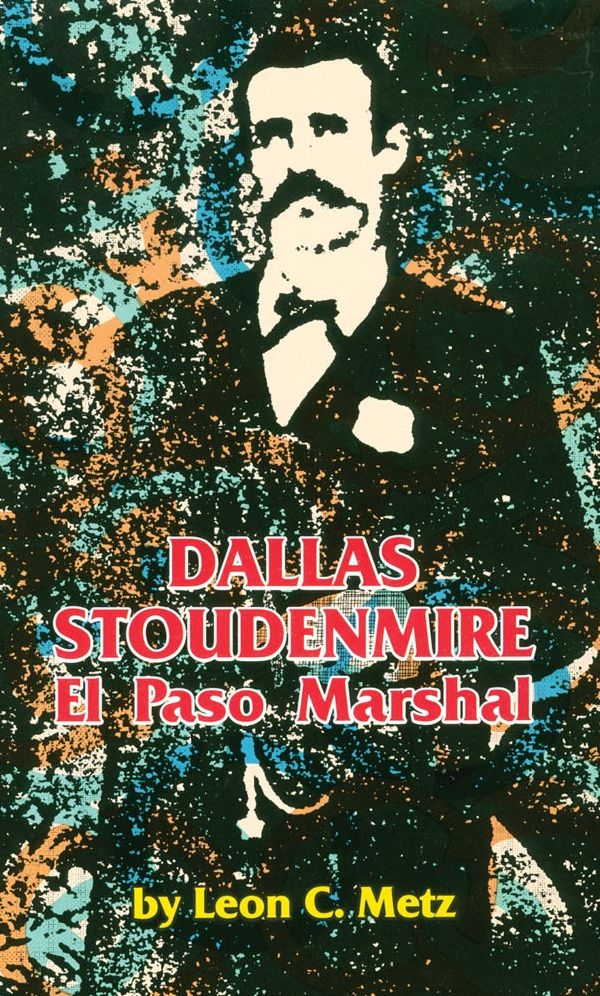 Dallas Stoudenmire; El Paso Marshal
