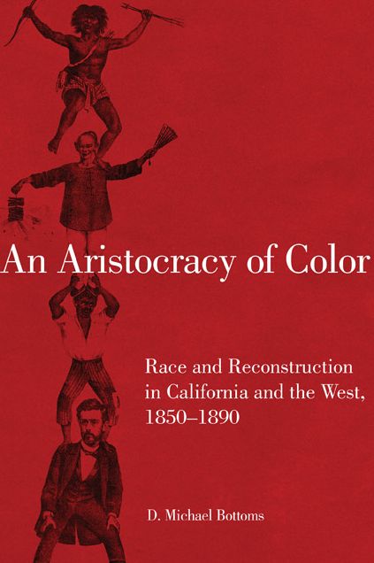 An Aristocracy of Color: Race and Reconstruction in California and the West, 1850-1890