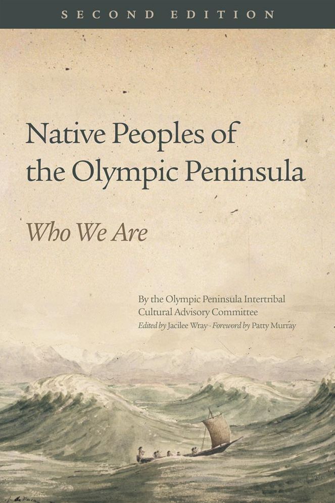 Native Peoples of the Olympic Peninsula: Who We Are, Second Edition