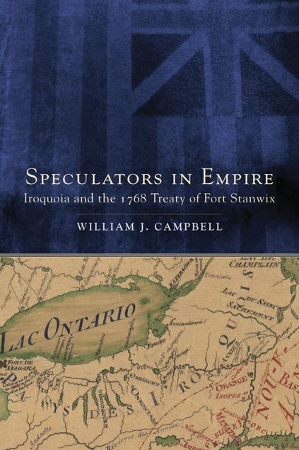 Speculators in Empire: Iroquoia and the 1768 Treaty of Fort Stanwix