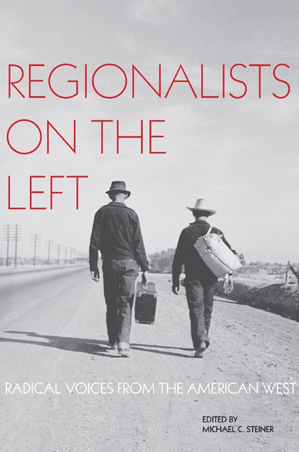Regionalists on the Left: Radical Voices from the American West
