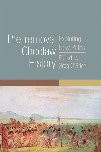 Pre-removal Choctaw History: Exploring New Paths
