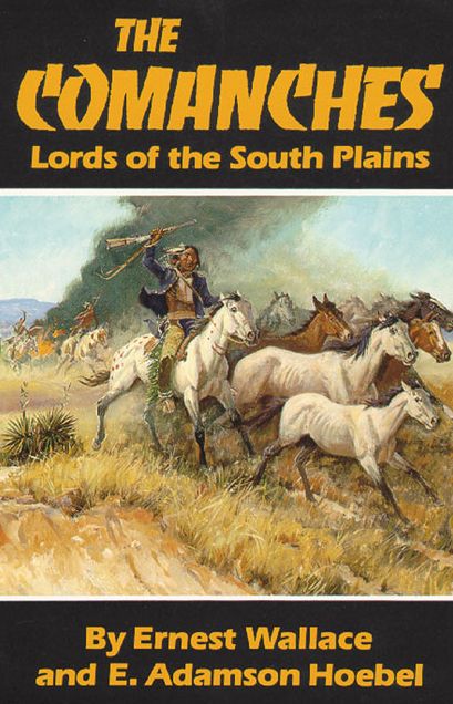 The Comanches: Lords of the South Plains