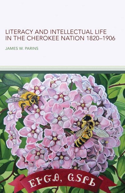 Literacy and Intellectual Life in the Cherokee Nation, 1820-1906