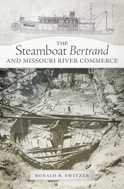 The Steamboat <em>Bertrand</em> and Missouri River Commerce