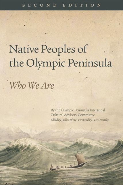 Native Peoples of the Olympic Peninsula: Who We Are, Second Edition