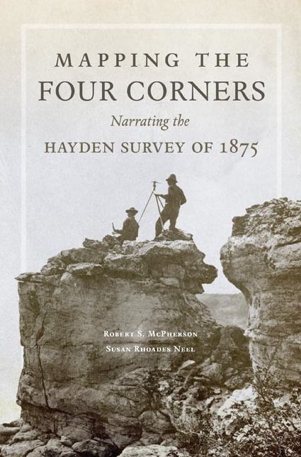 Mapping the Four Corners: Narrating the Hayden Survey of 1875